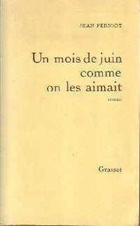 Un mois de juin comme on les aimait - Jean Ferniot -  Grasset GF - Livre
