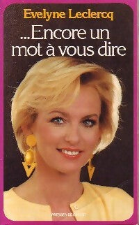 Livrenpoche : Encore un mot à vous dire - Evelyne Leclercq - Livre