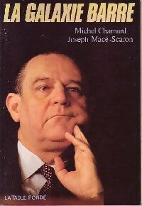 Livrenpoche : La galaxie Barre - Joseph Macé-Scaron, Michel Chamard - Livre