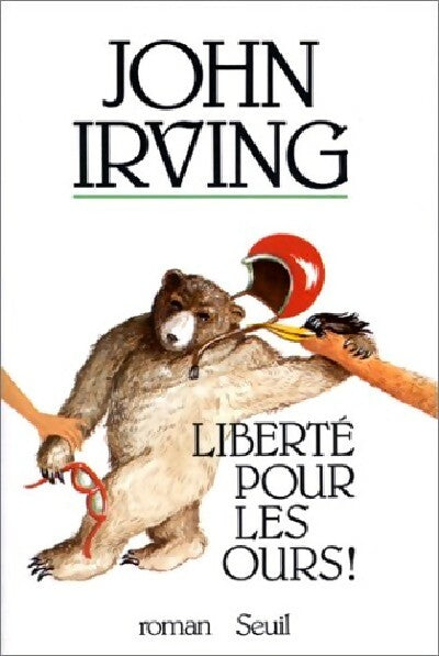 Livrenpoche : Liberté pour les ours ! - John Irving - Livre