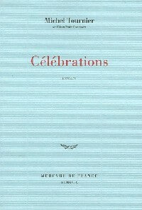 Livrenpoche : Célébrations - Michel Tournier - Livre