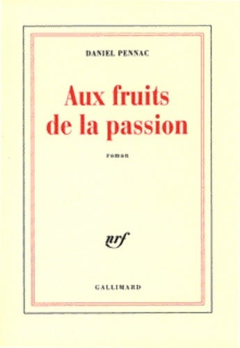 Livrenpoche : Aux fruits de la passion - Daniel Pennac - Livre