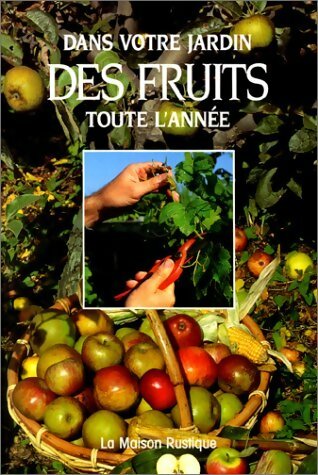 Livrenpoche : Dans votre jardin des fruits toute l'année - Collectif - Livre