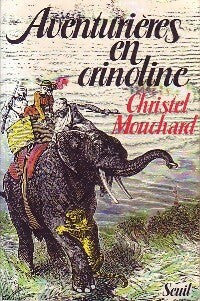 Livrenpoche : Aventurières en crinoline - Christel Mouchard - Livre