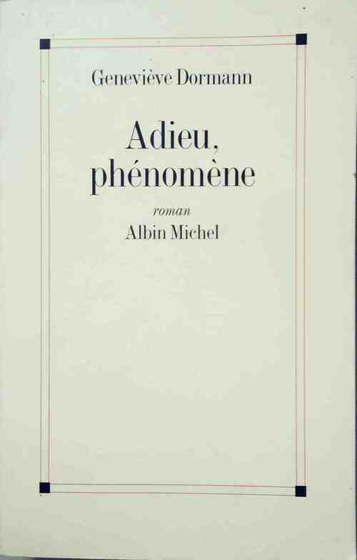 Livrenpoche : Adieu, phénomène - Geneviève Dormann - Livre