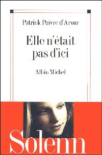 Livrenpoche : Elle n'était pas d'ici - Patrick Poivre d'Arvor - Livre