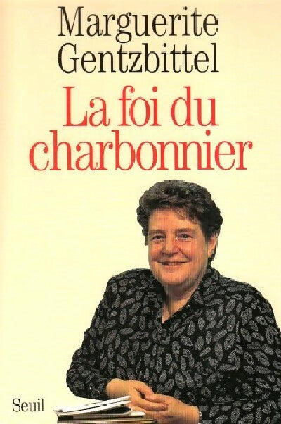 Livrenpoche : La foi du charbonnier - Marguerite Gentzbittel - Livre