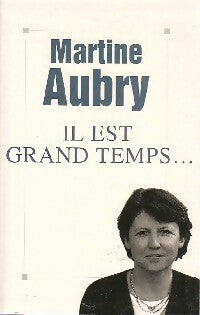 Livrenpoche : Il est grand temps - Martine Aubry - Livre
