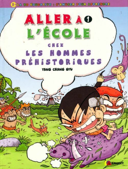 Livrenpoche : Aller à l'école chez les hommes préhistoriques - Yang Chang-Gyu - Livre