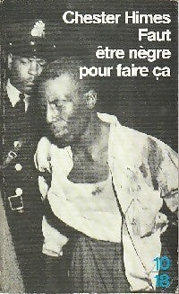 Faut être nègre pour faire ça - Chester Himes - Livre