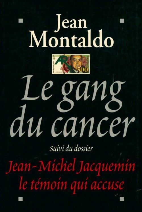 Livrenpoche : Le gang du cancer - Jean Montaldo - Livre