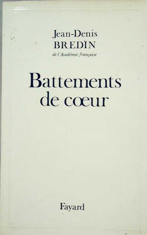 Battements de coeur - Jean-Denis Bredin -  Fayard GF - Livre