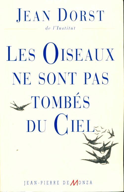 Livrenpoche : Les oiseaux ne sont pas tombés du ciel - Jean Dorst - Livre