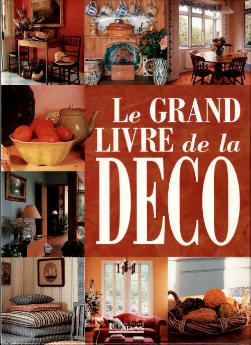 Le grand livre de la déco - Collectif - Livre