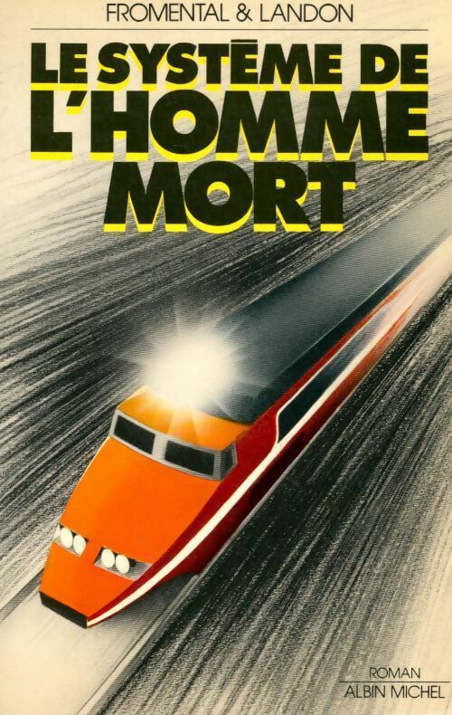 Livrenpoche : Le système de l'homme-mort - J. Fromental, F. Landon - Livre