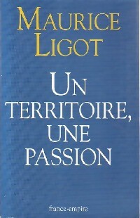 Livrenpoche : Un territoire, une passion - Maurice Ligot - Livre