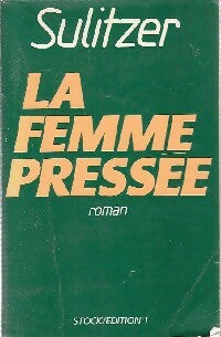 La femme pressée - Paul-Loup Sulitzer -  Editions 1 GF - Livre