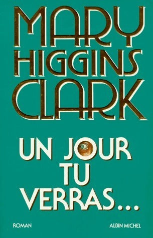Livrenpoche : Un jour tu verras... - Mary Higgins Clark - Livre
