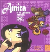 Amira et les squelettes mexicains - Arthur Hugot - Livre