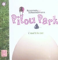 Pilou Park Tome I : L'oeuf à la con - Jean-Paul Krassinsky -  Les petits chats carrés - Livre