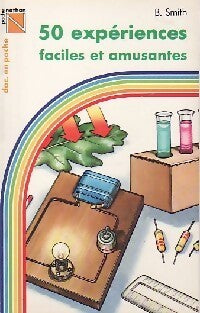 Livrenpoche : 50 Expériences faciles et amusantes - Briant Smith - Livre