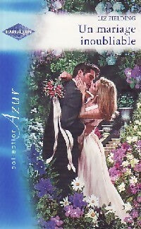 Livrenpoche : Un mariage inoubliable - Liz Fielding - Livre
