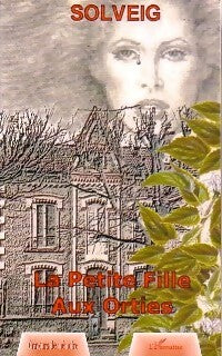 Livrenpoche : La petite fille aux orties - Solveig - Livre