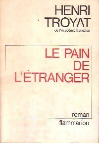Livrenpoche : Le pain de l'étranger - Henri Troyat - Livre