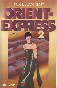 Livrenpoche : Orient-Express Tome II - Jean-Pierre Rémy - Livre