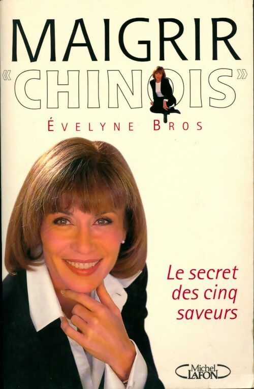 Maigrir chinois - Evelyne Bros -  Michel Lafon GF - Livre