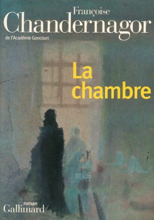 La chambre - Françoise Chandernagor -  Gallimard GF - Livre