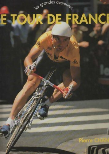 Livrenpoche : Le tour de France - Pierre Chany - Livre