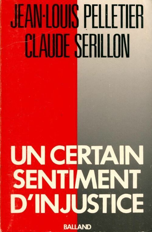 Livrenpoche : Un certain sentiment d'injustice - Jean-Louis Pelletier - Livre