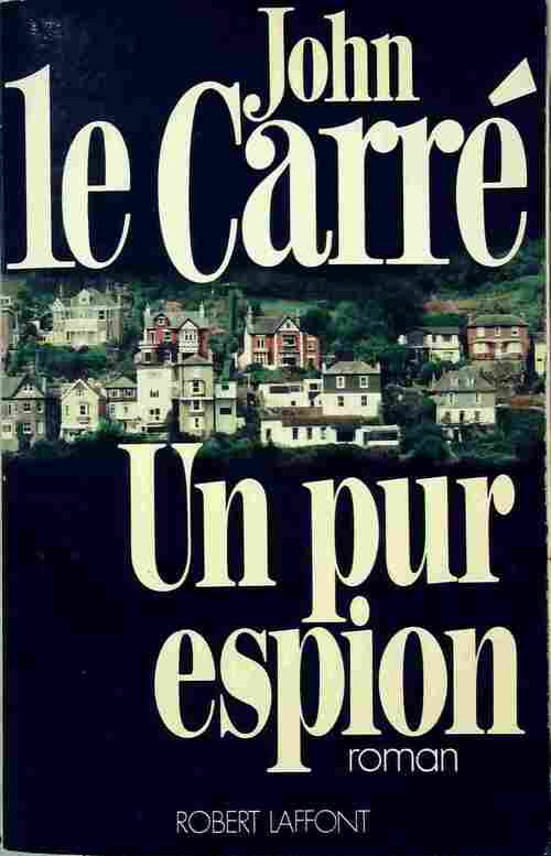 Livrenpoche : Un pur espion - John Le Carré - Livre