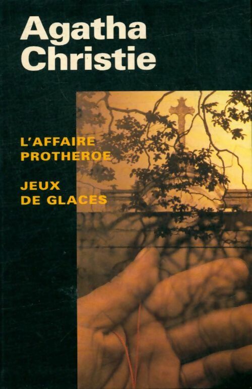 Livrenpoche : L'affaire Protheroe / Jeux de Glaces - Agatha Christie - Livre
