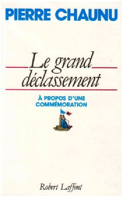 Livrenpoche : Le grand déclassement - Pierre Chaunu - Livre