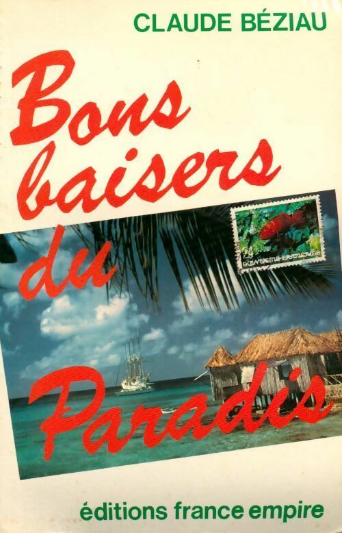 Livrenpoche : Bons baisers du paradis - Claude Béziau - Livre