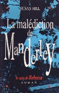 La malédiction de Manderley - Susan Hill -  Albin Michel GF - Livre
