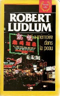Livrenpoche : La mémoire dans la peau - Robert Ludlum - Livre