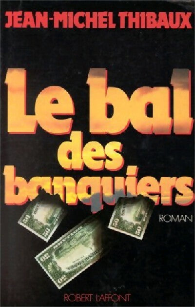 Livrenpoche : Le bal des banquiers - Jean-Michel Thibaux - Livre