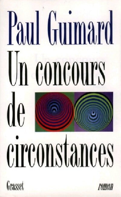 Un concours de circonstances - Paul Guimard -  Grasset GF - Livre
