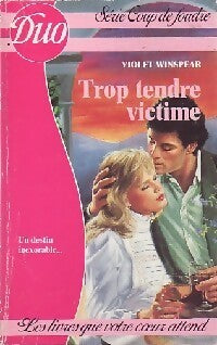Trop tendre victime - Violet Winspear - Livre