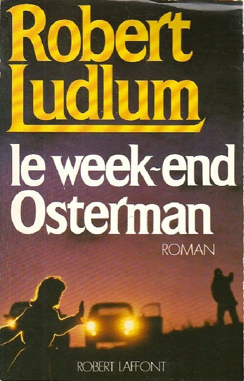 Livrenpoche : Le week-end Ostermann - Robert Ludlum - Livre