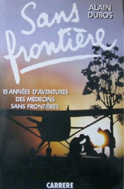 Livrenpoche : Sans frontière - Alain Dubos - Livre