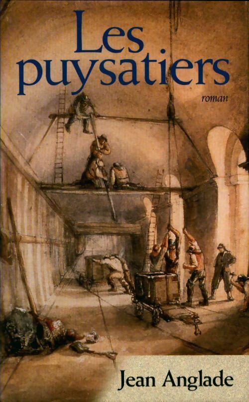 Livrenpoche : Les puysatiers - Jean Anglade - Livre