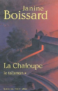 Livrenpoche : La chaloupe Tome I : Le talisman - Janine Boissard - Livre