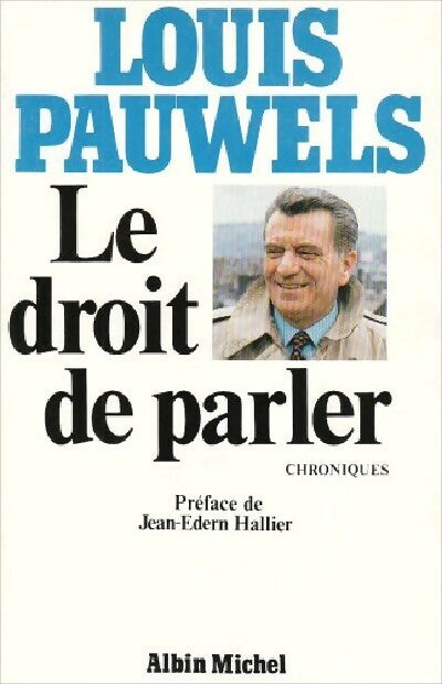 Livrenpoche : Le droit de parler - Louis Pauwels - Livre