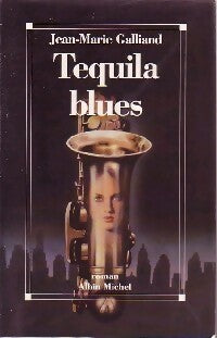 Livrenpoche : Tequila blues - Jean-Marie Galliand - Livre