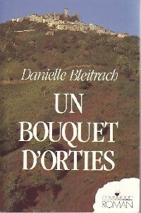 Livrenpoche : Un bouquet d'orties - Danielle Bleitrach - Livre