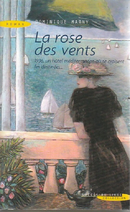 Livrenpoche : La rose des vents - Dominique Marny - Livre